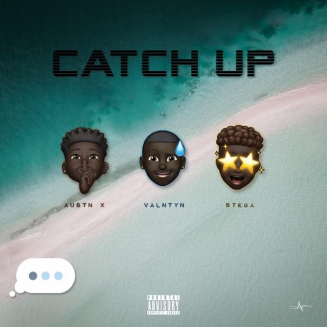 Catch Up (feat. Valntyn & Austin X) | Boomplay Music