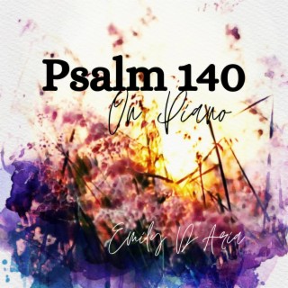 Psalm 140 on Piano