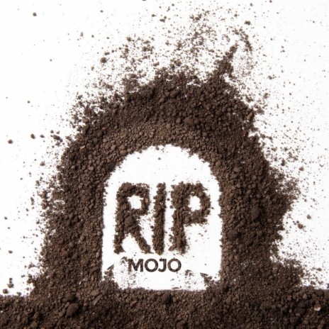 RIP Mojo | Boomplay Music