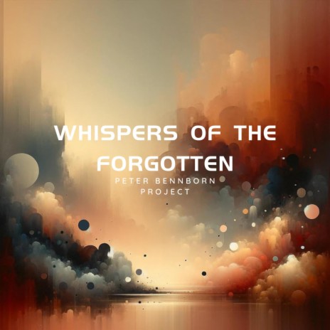 Whispers of the Forgotten | Boomplay Music