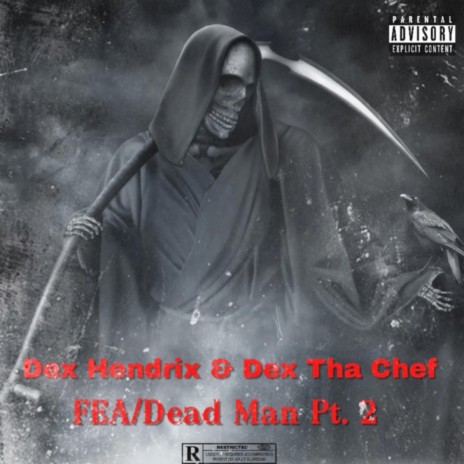 Dead Man, Pt. 2 ft. Dex Tha Chef