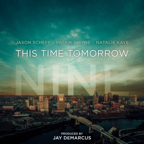 This Time Tomorrow 9 ft. Patrik Wayne & Natalie Kaye | Boomplay Music