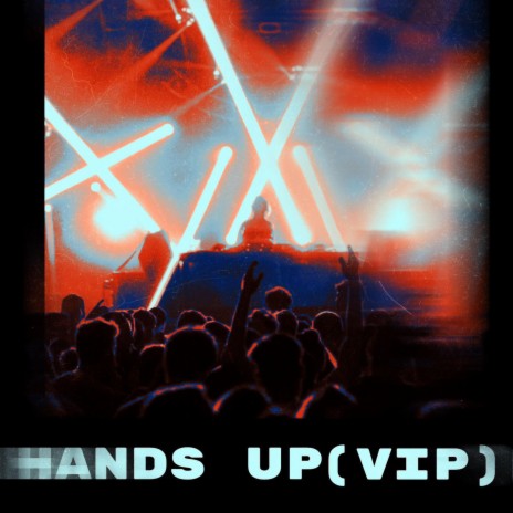 Hands Up (VIP) | Boomplay Music