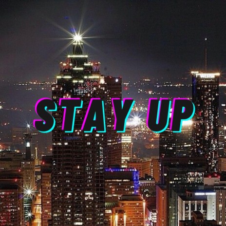 stay up ft. Lodogg