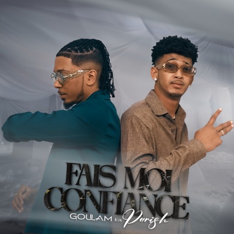 Fais moi confiance ft. Parish | Boomplay Music