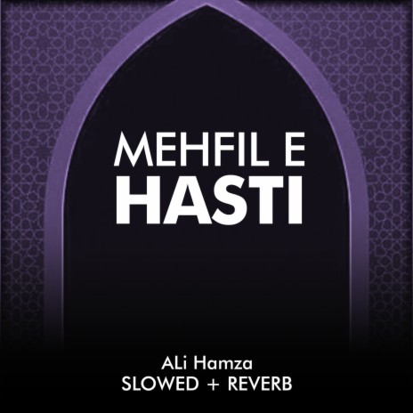 Mehfil e Hasti Lofi | Boomplay Music