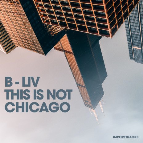 This Is Not Chicago | Boomplay Music