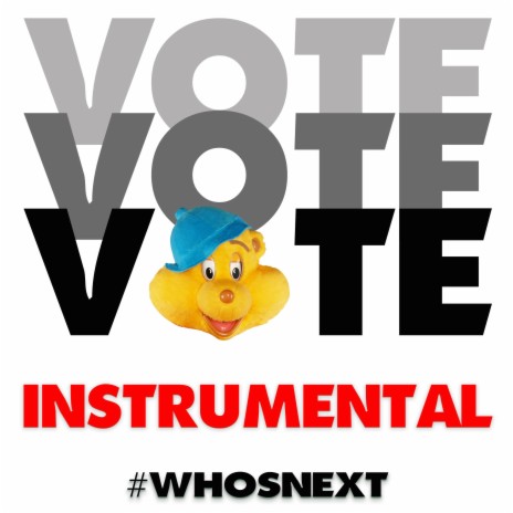 Vote Vote Vote Who's Next? (Instrumental) | Boomplay Music