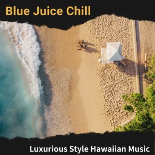 Luxurious Style Hawaiian Music