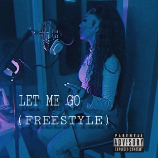 Let Me Go (Freestyle)