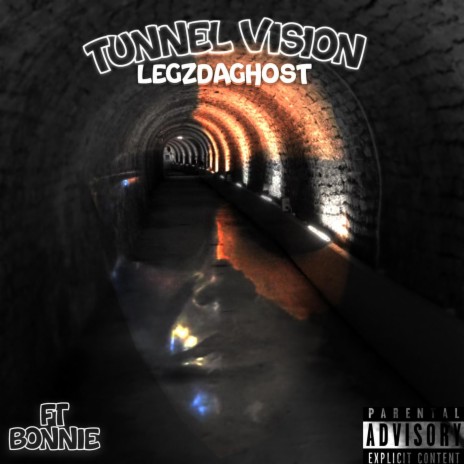 LegzDaGhost (Tunnel Vision) ft. Bonnie | Boomplay Music