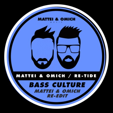 Bass Culture (Mattei & Omich Radio Re-Edit) ft. Re-Tide