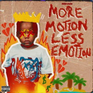 More Motion Less Emotion
