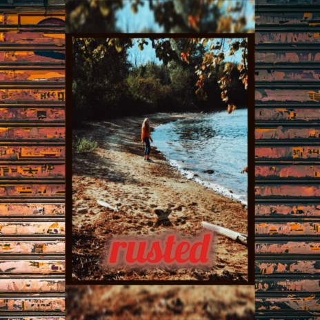 rusted | Boomplay Music