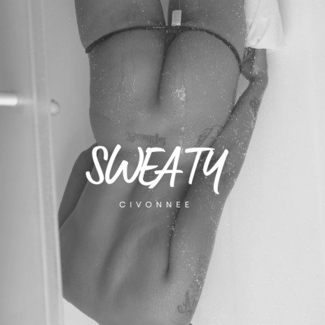 Sweaty | Boomplay Music