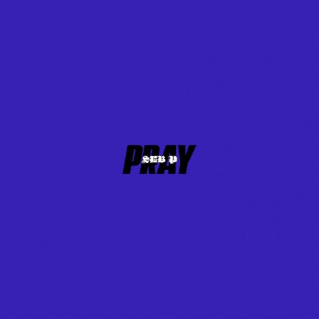 Pray | Boomplay Music