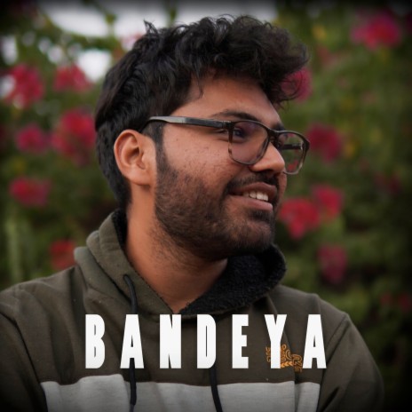 Bandeya ft. Manthan Gupta