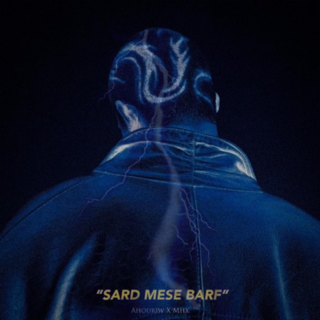 SARD MESE BARF ft. Ahouriw | Boomplay Music