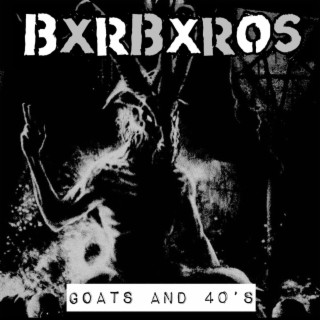 Goats and 40's