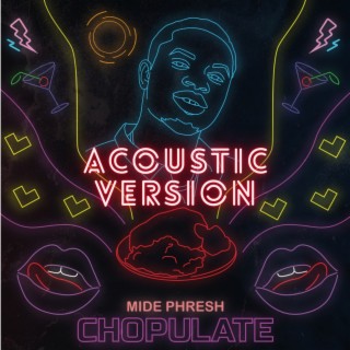 Chopulate (Acoustic Version) lyrics | Boomplay Music