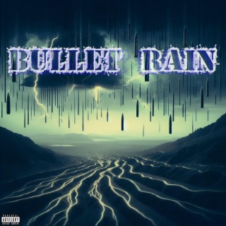 BULLET RAIN