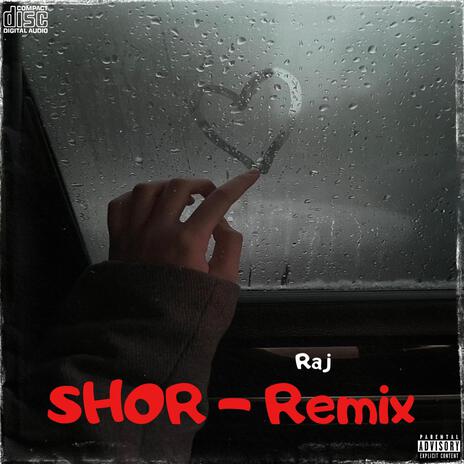 Shor Remixed | Boomplay Music