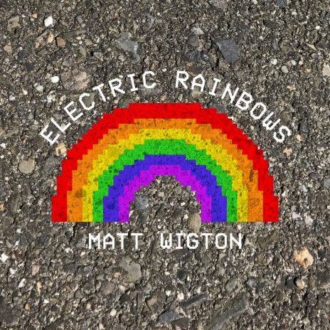 Electric Rainbows