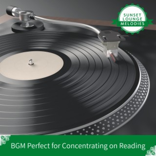 BGM Perfect for Concentrating on Reading