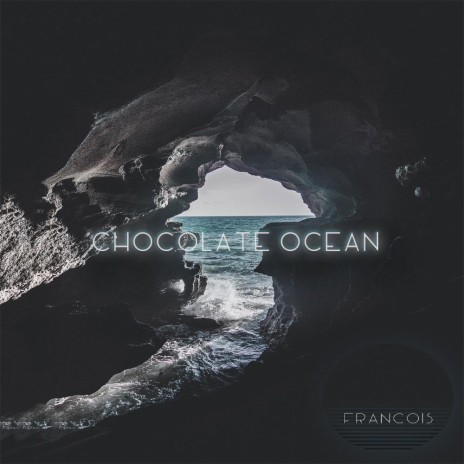 Chocolate Ocean | Boomplay Music