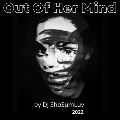 Out Of Her Mind | Boomplay Music