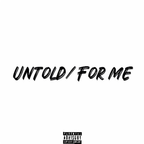 Untold/For Me | Boomplay Music