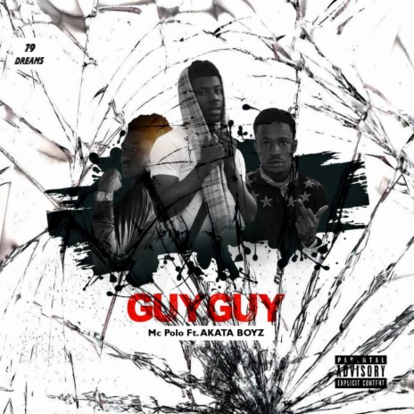 GUYGUY ft. Akataboyz | Boomplay Music