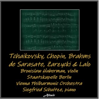 Tchaikovsky, Chopin, Brahms, De Sarasate, Zarzycki, Lalo