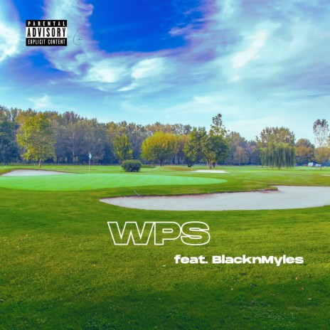 Wps ft. BlacknMyles | Boomplay Music