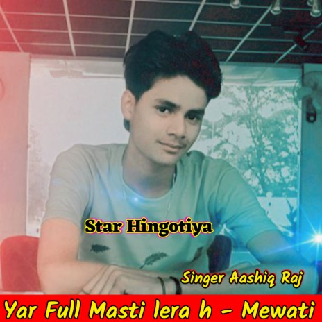 Yar Full Masti Lera H - Mewati (Vaseem Hingotiya) | Boomplay Music