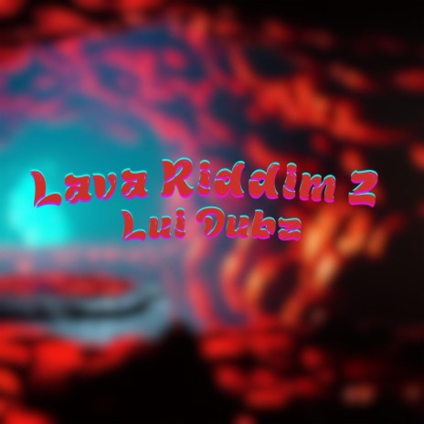 Lava Riddim 2