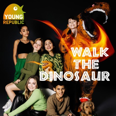 Walk the Dinosaur | Boomplay Music