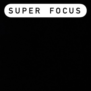 Super Focus