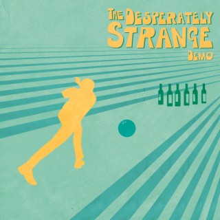 The Desperately Strange (Demo)
