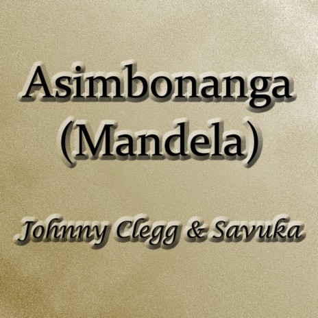 Asimbonanga (Mandela) | Boomplay Music