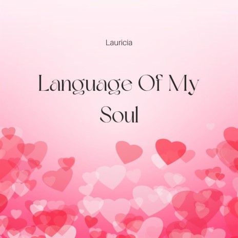 Language of My Soul | Boomplay Music