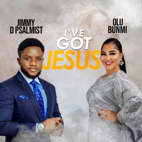 I've Got Jesus (feat. Jimmy D Psalmist) | Boomplay Music