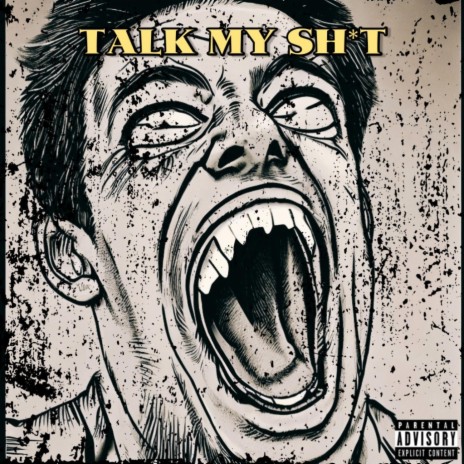 Talk My Shit | Boomplay Music