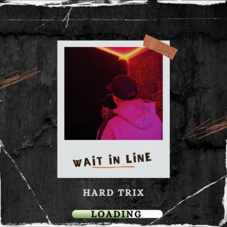 Wait in line | Boomplay Music