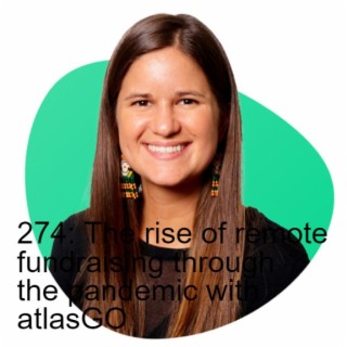 274: The rise of remote fundraising through the pandemic with atlasGO