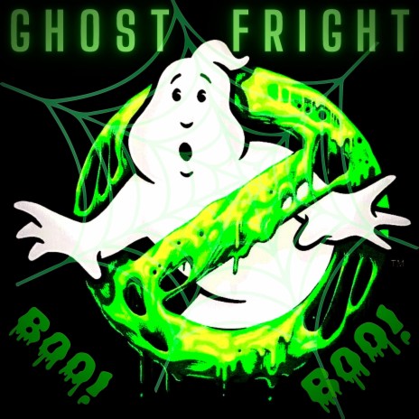GHOST FRIGHT (Ghostbusters Edition) | Boomplay Music