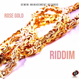 Rose Gold Riddim