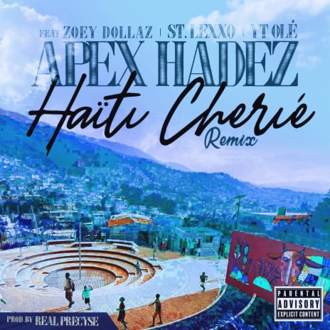 Haïti Chérie (Ext. Version) ft. Zoey Dollaz, St. Lexxo, Yt Olé & Real Precyse
