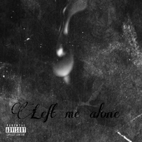 Left me Alone | Boomplay Music
