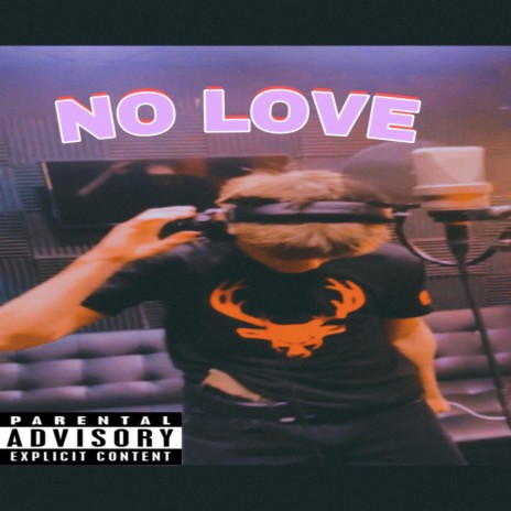 NO LOVE | Boomplay Music